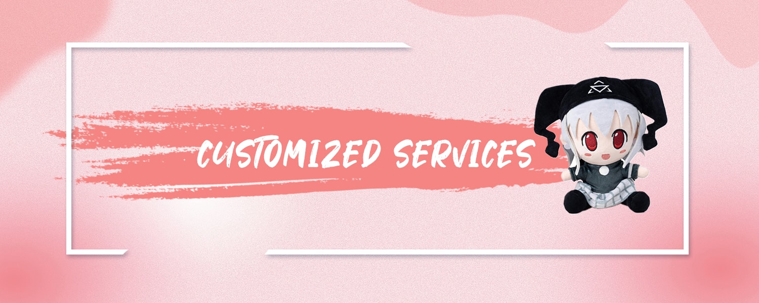 Customized Services